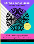MAZES & LABYRINTHS Awesome PUZZLE Book - Brain Challenging Games for TEENS YOUNG ADULTS ADULTS SENIORS Large Prints 1 Maze per Page 6 LEVELS Moderate - Paperback