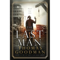 The Last Man: A Novel of the 1927 Santa Claus Bank Robbery - Paperback