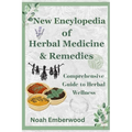 New Encylopedia of Herbal Medicine & Remedies: Comprehensive Guide to Herbal Wellness - Paperback