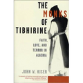 The Monks of Tibhirine: Faith, Love, and Terror in Algeria - Paperback
