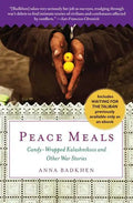 Peace Meals: Candy-Wrapped Kalashnikovs and Other War Stories (Includes Waiting for the Taliban, Previously Available Only as an Ebook) - Paperback