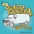 Punk Rock Entrepreneur: Running a Business Without Losing Your Values: Running a Business Without Losing Your Values - Paperback