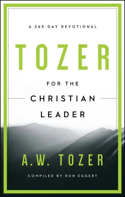 Tozer for the Christian Leader: A 365-Day Devotional - Paperback