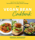 The Vegan Bean Cookbook: High-Protein, Plant-Based Meals That Are Better for Your Body, Schedule and Budget - Paperback