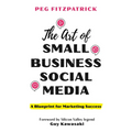 The Art of Small Business Social Media: A Blueprint for Marketing Success - Hardcover
