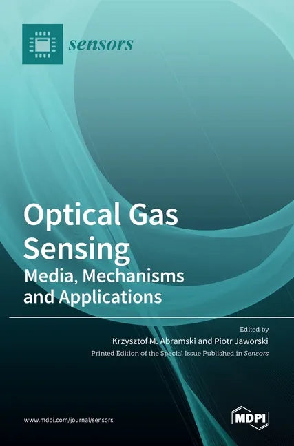 Optical Gas Sensing: Media, Mechanisms and Applications - Hardcover