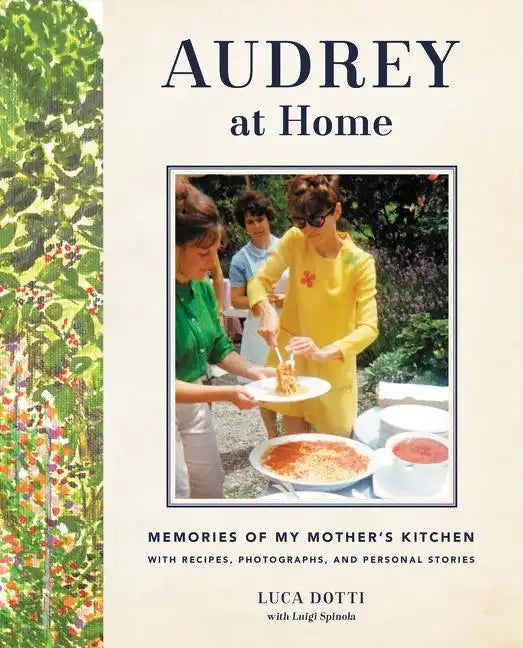 Audrey at Home: Memories of My Mother's Kitchen - Hardcover