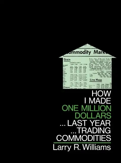 How I Made $1,000,000 Trading Commodities Last Year - Hardcover