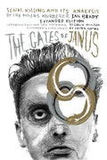 The Gates of Janus: Serial Killing and Its Analysis by the Moors Murderer Ian Brady - Paperback
