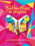 Butterflies in Origami: 20 Origami Projects with Instructions and Diagrams; Video Tutorials with Step-By-Step Demonstrations for Each Project - Paperback