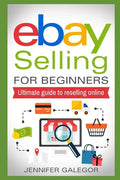 eBay Selling For Beginners: Ultimate guide to reselling online - Paperback