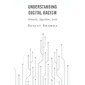Understanding Digital Racism: Networks, Algorithms, Scale - Paperback