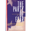The Party of Fear: From Nativist Movements to the New Right in American History - Paperback