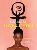 Love and Justice: A Journey of Empowerment, Activism, and Embracing Black Beauty - Hardcover