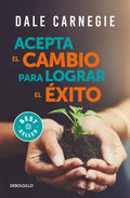 Acepta El Cambio Para Lograr El Éxito / Accept Change and Succeed - Paperback