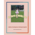 My World of Dancing Dolls: A Lifetime of Teaching Dance & Collecting Dancing Dolls - Paperback