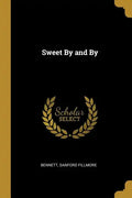 Sweet By and By - Paperback