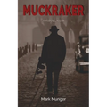 Muckraker, a Novel Noir - Paperback