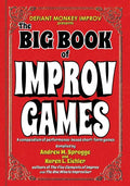 The Big Book of Improv Games: A compendium of performance-based short-form games - Paperback