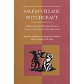 Salem-Village Witchcraft: A Documentary Record of Local Conflict in Colonial New England - Paperback