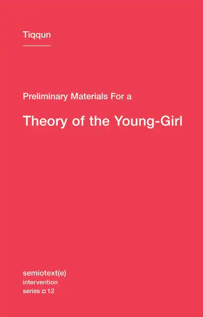Preliminary Materials for a Theory of the Young-Girl - Paperback