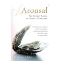 Arousal: The Secret Logic of Sexual Fantasies - Paperback
