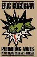 Pounding Nails in the Floor with My Forehead - Paperback
