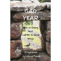 Gap Year: How an Empty Nest Led Me to Grow Wings - Paperback