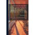 History Of The First African Baptist Church, From Its Organization, January 10th, 1788, To July 1st, 1888: Including The Centennial Celebration, Addre - Hardcover