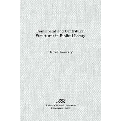 Centripetal and Centrifugal Structures in Biblical Poetry - Paperback