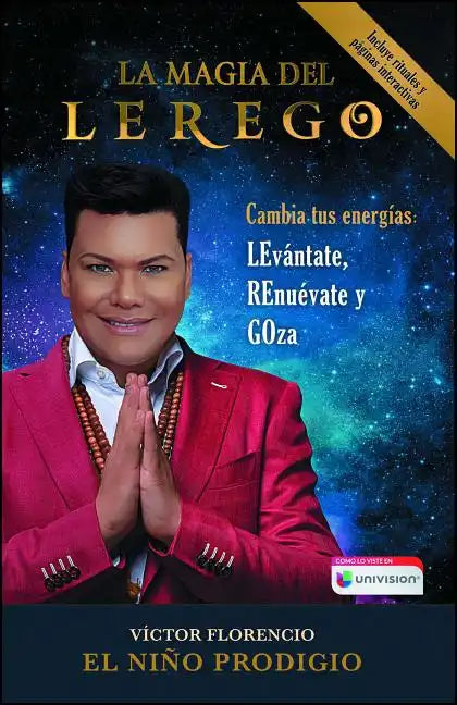 La Magia del Lerego: Cambia Tus Energías: Levántate, Renuévate Y Goza - Paperback
