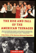 The Rise and Fall of the American Teenager - Paperback
