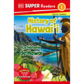 DK Super Readers Level 1 Bilingual History of Hawai'i - La Historia de Hawái - Hardcover