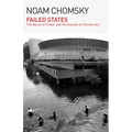 Failed States: The Abuse of Power and the Assault on Democracy - Paperback