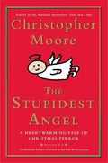 The Stupidest Angel: A Heartwarming Tale of Christmas Terror - Hardcover