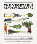 The Vegetable Grower's Handbook: Unearth Your Garden's Full Potential - Paperback