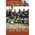 Music of the Civil War Era - Hardcover