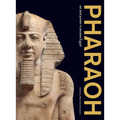 Pharaoh: Art and Power in Ancient Egypt - Hardcover