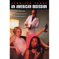 An American Obsession: Science, Medicine, and Homosexuality in Modern Society - Paperback