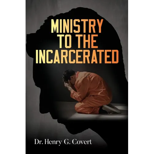 Ministry to the Incarcerated - Paperback