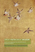 Great Faith, Great Wisdom: Practice and Awakening in the Pure Land Sutras of Mahayana Buddhism - Paperback