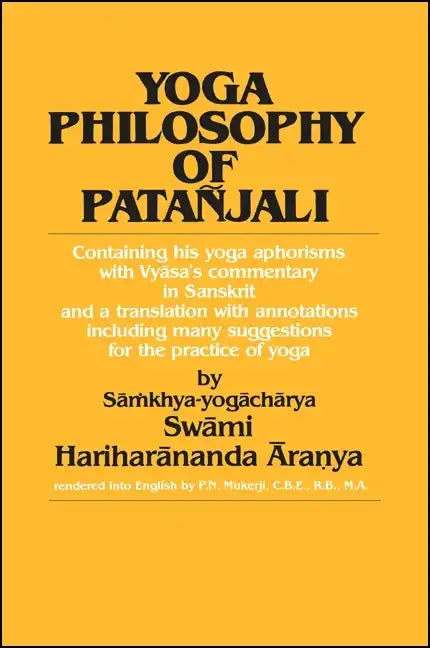 Yoga Philosophy of Patañjali: Containing His Yoga Aphorisms with Vyāsa's Commentary in Sanskrit and a Translation with Annotations Including Many - Paperback