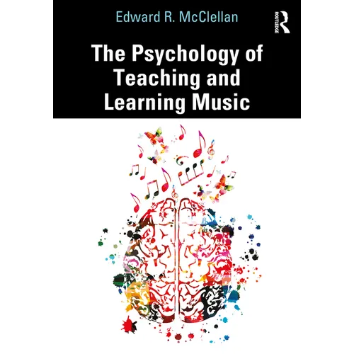 The Psychology of Teaching and Learning Music - Paperback