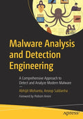 Malware Analysis and Detection Engineering: A Comprehensive Approach to Detect and Analyze Modern Malware - Paperback