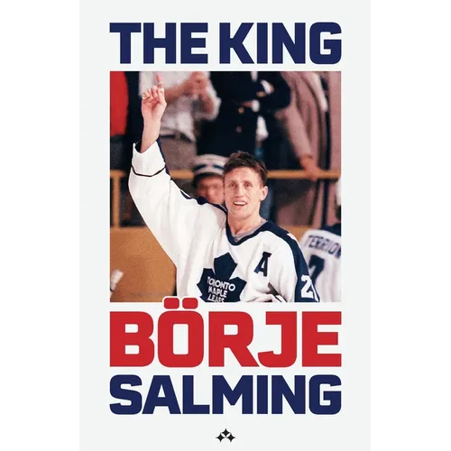 The King: The story of Börje Salming - Paperback