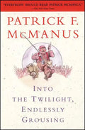 Into the Twilight, Endlessly Grousing - Paperback