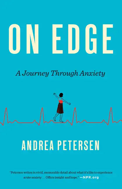On Edge: A Journey Through Anxiety - Paperback