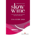 Slow Wine USA Guide 2024: A year in the life of the vineyards and wines of the USA - Paperback