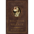 Solitude and Silence: The Cloister of the Heart - Hardcover