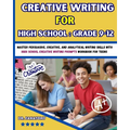 Creative Writing for High School: Master Persuasive, Creative, and Analytical Writing Skills with High School Creative Writing Prompts Workbook for te - Paperback